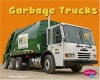 Garbage Trucks (Pebble Plus: Mighty Machines)