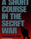 A Short Course in the Secret War