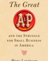 The Great A&P and the Struggle for Small Business in America