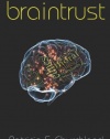 Braintrust: What Neuroscience Tells Us about Morality