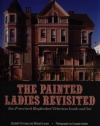 Painted Ladies Revisited: San Francisco's Resplendent Victorians Inside and Out