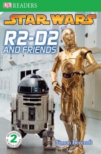 R2-D2 and Friends (DK READERS)