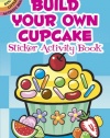 Build Your Own Cupcake Sticker Activity Book (Dover Little Activity Books) (English and English Edition)