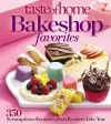 Taste of Home Bake Shop Favorites: 350 Reader Recipes You'll Love