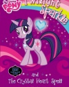 My Little Pony: Twilight Sparkle and the Crystal Heart Spell (My Little Pony Chapter Books)