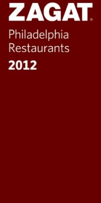 2012 Philadelphia Restaurants (ZAGAT Restaurant Guides)