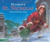 The Legend of St. Nicholas: A Story of Christmas Giving