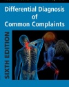 Differential Diagnosis of Common Complaints: with STUDENT CONSULT Online Access, 6e (Differential Diagnosis of Common Complaints (Seller))