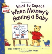 What to Expect When Mommy's Having a Baby (What to Expect Kids)