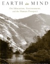 Earth in Mind: On Education, Environment, and the Human Prospect