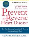 Prevent and Reverse Heart Disease: The Revolutionary, Scientifically Proven, Nutrition-Based Cure