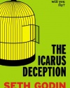 The Icarus Deception: How High Will You Fly?