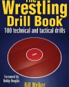 The Wrestling Drill Book (The Drill Book Series)