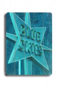 Blue Skies 18x24 Artistic Planked Wood Sign by Lisa Weedn