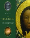 The True Icon: From the Shroud of Turin to the Veil of Manoppello