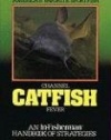 Channel Catfish Fever: An In-Fisherman Handbook of Strategies (In-Fisherman Masterpiece Series)