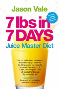 7 Lbs in 7 Days: The Juice Master Diet