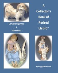 A Collector's Book of Retired Lladro: Genuine Figurines & Their Marks