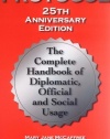 Protocol: The Complete Handbook of Diplomatic, Official and Social Usage, 25th Anniversary Edition