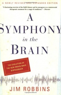 A Symphony in the Brain: The Evolution of the New Brain Wave Biofeedback