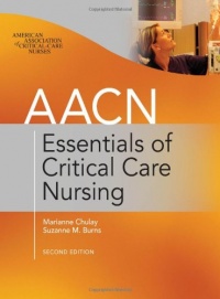 AACN Essentials of Critical Care Nursing, Second Edition