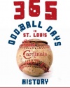 365 Oddball Days in St. Louis Cardinals History