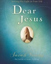 Dear Jesus: Seeking His Light in Your Life