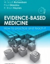 Evidence-Based Medicine: How to Practice and Teach it, 4e (Straus, Evidence-Based Medicine)