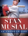 Stan Musial: An American Life