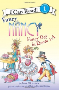 Fancy Nancy: Fancy Day in Room 1-A (I Can Read Book 1)