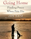 Going Home: Finding Peace When Pets Die