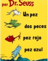 Un Pez, Dos Peces, Pez Rojo, Pez Azul/One Fish, Two Fish, Red Fish, Blue Fish (Spanish Edition)