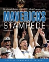 Mavericks Stampede: Dirk Leads Dallas to the 2011 NBA Championship