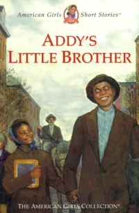 Addy's Little Brother (American Girls Short Stories)