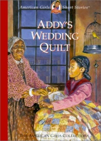 Addy's Wedding Quilt (American Girls Short Stories)