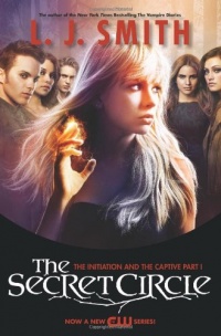 The Secret Circle: The Initiation and The Captive Part I TV Tie-in Edition (Secret Circle (Harper Teen))