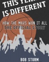 This Year Is Different: How the Mavs Won It All--The Official Story