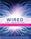 Wired for Innovation: How Information Technology Is Reshaping the Economy