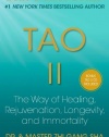 Tao II: The Way of Healing, Rejuvenation, Longevity, and Immortality