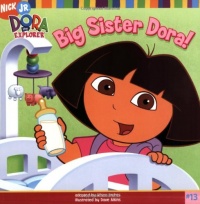 Big Sister Dora! (Dora the Explorer)