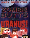 Zombie Butts From Uranus!