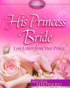 His Princess Bride: Love Letters from Your Prince