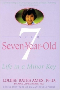 Your Seven-Year-Old: Life in a Minor Key