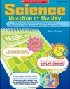 Science Question of the Day: 180 Standards-Based Questions That Engage Students in Quick Review of Key Content-and Get Them Ready for the Tests