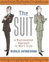 The Suit: A Machiavellian Approach to Men's Style