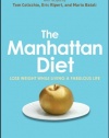 The Manhattan Diet: Lose Weight While Living a Fabulous Life