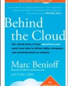 Behind the Cloud: The Untold Story of How Salesforce.com Went from Idea to Billion-Dollar Company-and Revolutionized an Industry