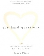 The Hard Questions: 100 Essential Questions to Ask Before You Say I Do