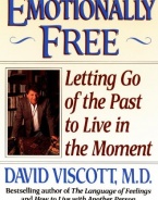 Emotionally Free : Letting Go of the Past to Live in the Moment