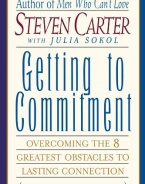 Getting to Commitment: Overcoming the 8 Greatest Obstacles to Lasting Connection (And Finding the Courage to Love)